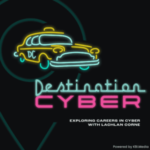 KBI.Media Releases New Podcast – ‘Destination Cyber’ with Lachlan Corne