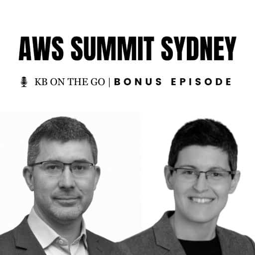 KB On The Go: Insights from the AWS Summit Sydney