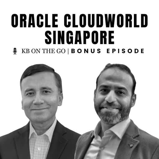 KB On The Go: Insights from the Oracle CloudWorld Tour Singapore (Part 2)