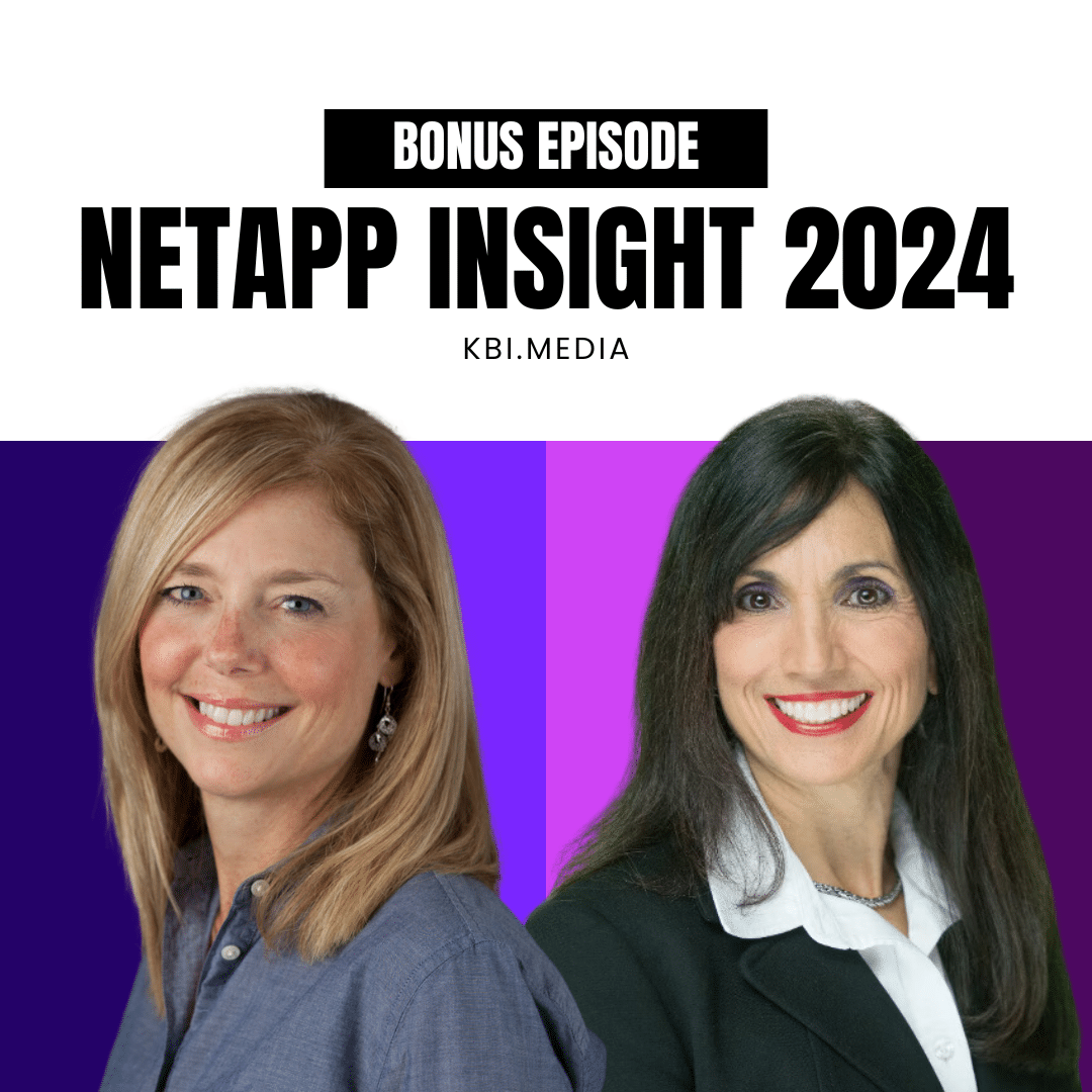 From NetApp INSIGHT – KB On The Go | Kristen Verderame, Vice President, Global Government Relations and Michelle Rudnicki, President, US Public Sector