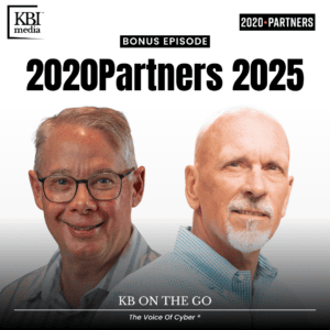 From 2020Partners 2025 – KB On The Go | Paul Maddison and Jeff Lindholm (Part 2)